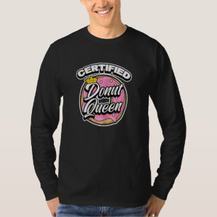 Frauen Niedlich zertifiziert Donut Queen Food Spaß T-Shirt