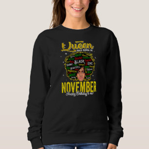 Frauen Niedliche Mädchen Frauen Königin war im Nov Sweatshirt