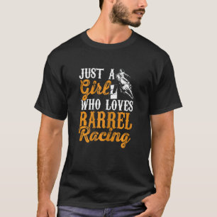 Frauen Nur Ein Mädchen Das Barrel Racing Pferd Lie T-Shirt