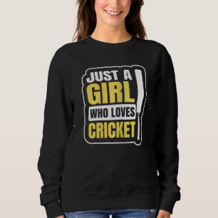 Frauen nur ein Mädchen, das Cricket-Zitat für ein Sweatshirt