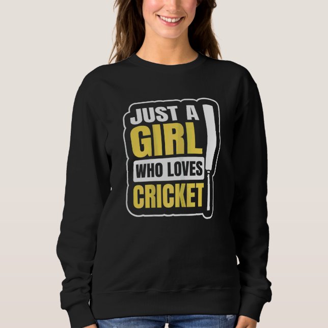 Frauen nur ein Mädchen, das Cricket-Zitat für ein  Sweatshirt (Vorderseite)