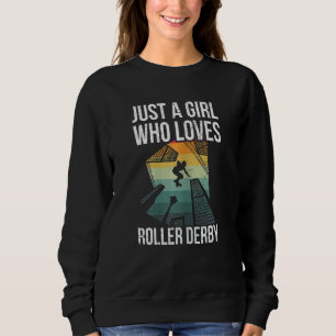 Frauen nur ein Mädchen, das Lieben Roller Derby fü Sweatshirt