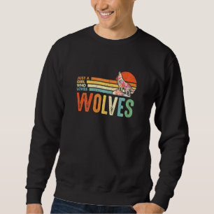 Frauen nur ein Mädchen, das Wölfe für Frauenmädche Sweatshirt