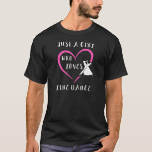 Frauen nur ein Mädchen, die Lieben Linie tanzen Te T-Shirt