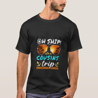 Frauen Oh Schiff es ist ein Cousins-Trip passend C T-Shirt
