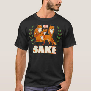 Frauen OH VIER FUCHS HALT  OH UM FUCHS WILLEN lust T-Shirt