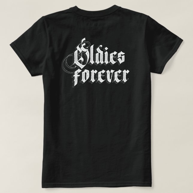 Frauen Oldies für immer Individuelle Name Shirt (Design Rückseite)
