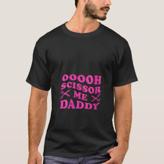 Frauen Oooh Schissor Me Daddy / Neck T-Shirt