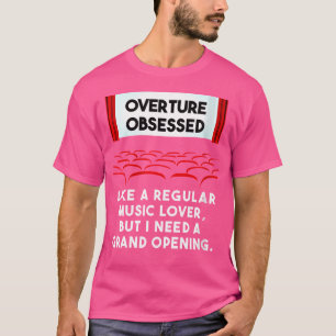 Frauen Opera Sprichwort Overture für Opera Fa T-Shirt