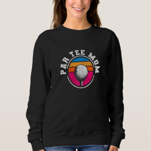 Frauen Par Mama Partee Golf Pun Mum Golfmütter Sweatshirt