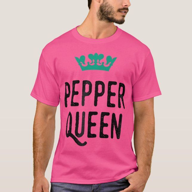 Frauen Pepper Queen Pepper Lover Niedlich Graphic T-Shirt (Vorderseite)