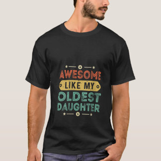 Frauen, Phantastisch wie mein ältester Vater Funny T-Shirt