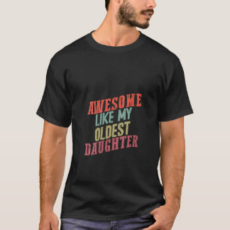 Frauen Phantastisch wie meine älteste Tochter V Ne T-Shirt