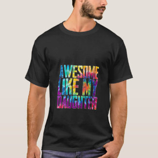 Frauen Phantastisch wie meine Tochter Funny Gefärb T-Shirt