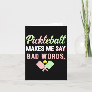 Frauen-Pickleball bringt mich dazu, schlechte Wört Karte