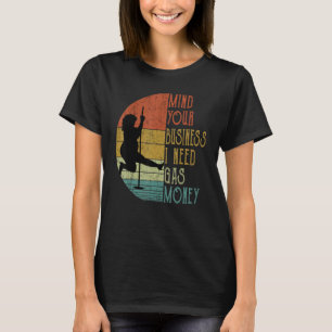 Frauen Preise Kümmern Sie sich um Ihr Geschäft Ich T-Shirt