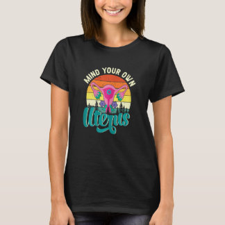 Frauen Pro Wahl Frauenrechte Protest Kümmere Dich  T-Shirt