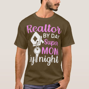 Frauen Realtor by Day Super Mama by Night Real Est T-Shirt