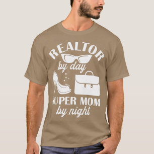 Frauen Realtor by Day Super Mama by Night Real Est T-Shirt