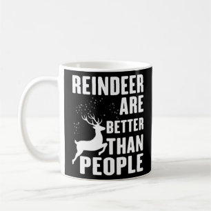 Frauen Reindeer sind besser als Menschen froh Chri Kaffeetasse