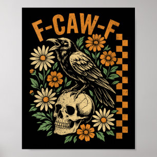 Frauen Retro Black Crow F-caw-f Black Bird Skull F Poster