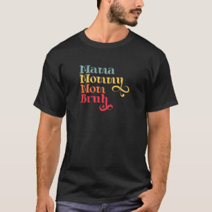 Frauen Retro Mama Mommy Mama Bruh Vintag Mother T-Shirt