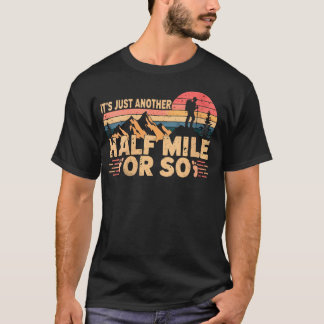 Frauen-Retro-Shirt 'It's Just Another Half Mile Or T-Shirt