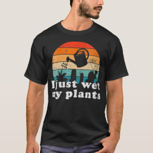Frauen Retro Vintag ich nur nass meine Pflanze Gar T-Shirt