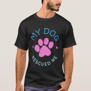 Frauen retten Dog Geschenk mein Hund gerettet mich T-Shirt