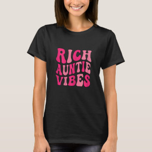 Frauen Rich Tante Vibes Tante Beste Tante Frauen M T-Shirt