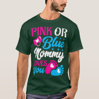Frauen Rosa oder Blau Mommy Lieben Sie - Mama zu s T-Shirt
