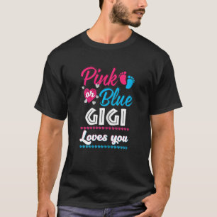 Frauen Rosa oder blaue Gigi Lieben Sie Geschlecht  T-Shirt