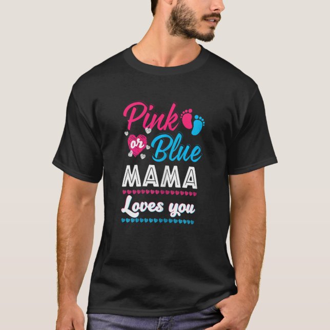 Frauen Rosa oder Blaue Mama Lieben Sie Geschlecht  T-Shirt (Vorderseite)