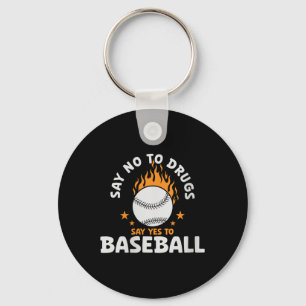 Frauen sagen nein zu Drogen sagen ja zu Baseball I Schlüsselanhänger