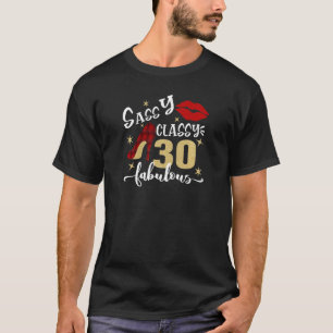 Frauen Sassy Klasse 30 Fabulous 30. Geburtstag Tei T-Shirt