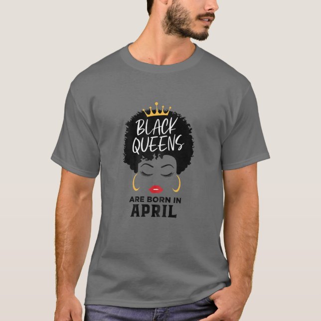 Frauen Schwarze Königinnen Geboren im April glückl T-Shirt (Vorderseite)
