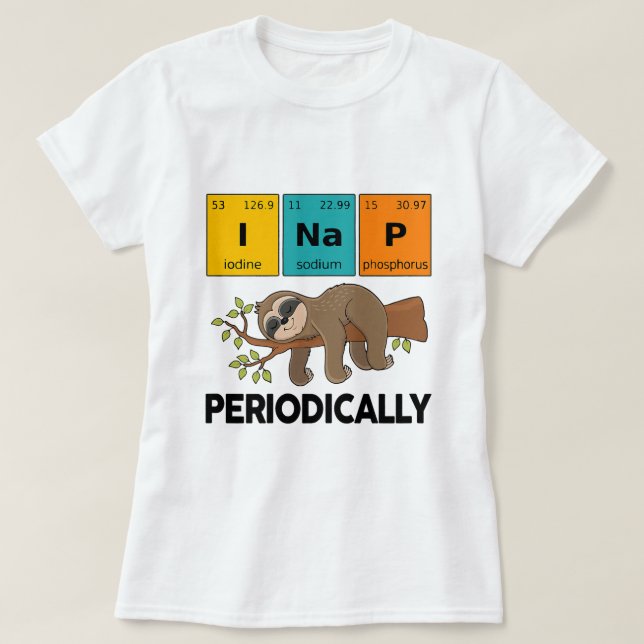 Frauen ScienceShirt INap Periodisch Chemist Phys T-Shirt (Design vorne)
