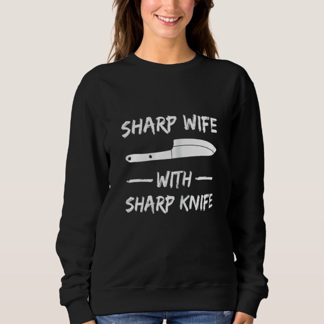 Frauen Sharp-Ehefrau mit Sharp-Knife für Ihren Koc Sweatshirt