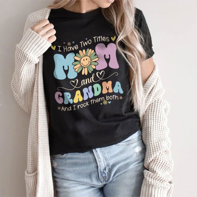 Frauen Shirt, ich habe zwei Titel Mama und Oma T-Shirt (Von Creator hochgeladen)