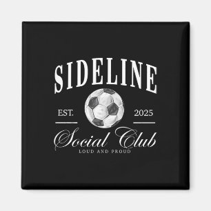 Frauen Sideline Social Club Fußball-Mama Spiel-Tag Magnet