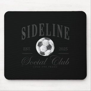 Frauen Sideline Social Club Fußball-Mama Spieltags Mousepad