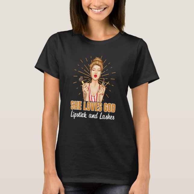 Frauen Sie Liebe Gott Lipstick Striche Match Makeu T-Shirt (Vorderseite)