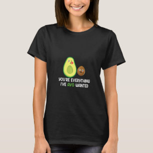Frauen Sie sind alles, was ich Avo Gewollt Niedlic T-Shirt
