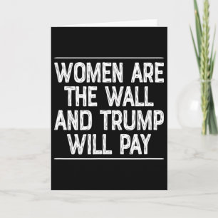 Frauen sind die Mauer - Und Trump wird zahlen - Karte