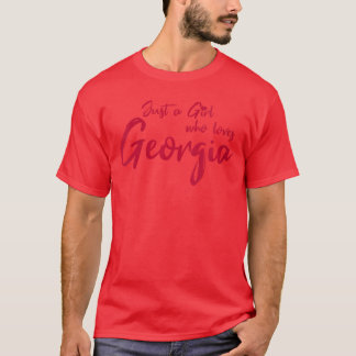Frauen sind einfach Mädchen, die Georgia lieben, s T-Shirt