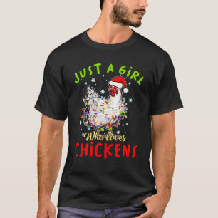 Frauen sind einfach Mädchen, die Hühner lieben Wei T-Shirt