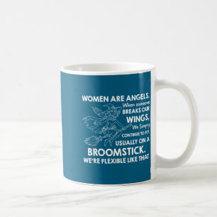 Frauen sind Engel wenn jemand unsere Flügel bricht Kaffeetasse
