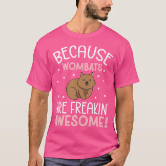 Frauen sind Freakins Phantastische Wombat Lover T-Shirt