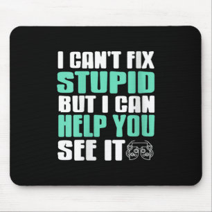 Frauen sind nicht in der Lage, Dumb zu reparieren, Mousepad