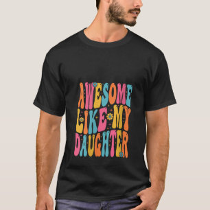 Frauen sind Phantastisch wie mein Step-Tochter Ste T-Shirt